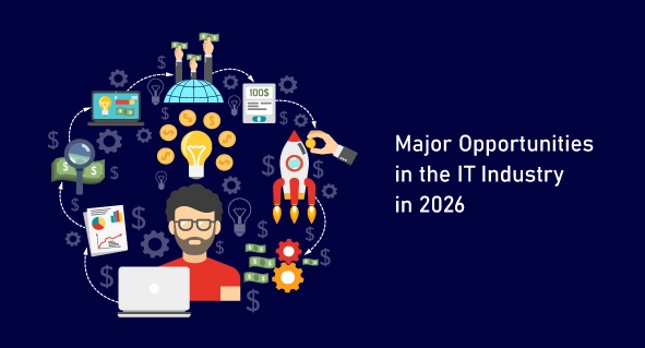 Major Opportunities in the IT Industry